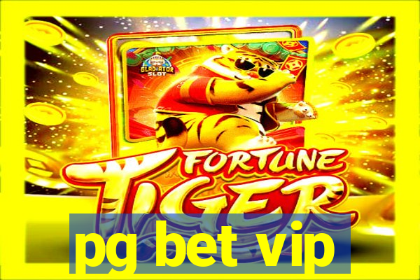 pg bet vip